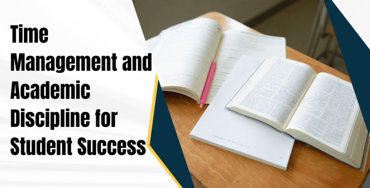 Time Management and Academic Discipline for Student Success